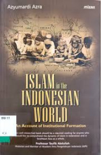 Image of Islam In the Indonesian World An Account of Institutional Formation