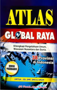 Image of Atlas Global : dilengkapi Pengetahuan Umum, Wawasan Nusantara dan Dunia