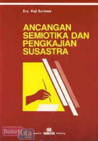 Image of Ancangan Semiotika dan Pengkajian Susastra