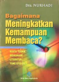 Image of Bagaimana Meningkatkan Kemampuan Membaca?