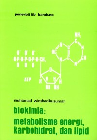 Image of Biokimia Metabolisme Energi,Karbohidrat,dan lipid