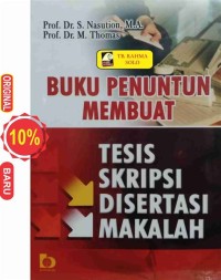 Image of Buku Penuntun Membuat Tesis , Skripsi, Disertasi, Makalah