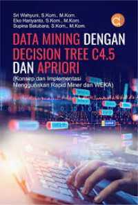 Image of Data Mining Dengan Decision Tree C4.5 dan Apriori