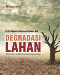 Image of Degrasi Lahan Metode Analisis dan Aplikasinya dalam Penggunaan Lahan