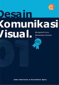 Image of Desain Komunikasi Visual: Mengolah Rasa Menyimpul Bentuk
