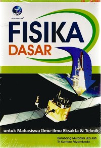 Image of Fisika Dasar (Untuk mahasiswa Ilmu-ilmu Eksakta & Teknik)