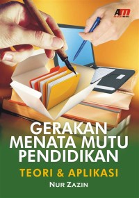 Image of Gerakan Menata Mutu Pendidikan: Teori dan Aplikasi