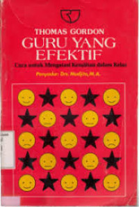 Image of Guru Yang Efektif: Cara untuk Mengatasi Kesulitan dalm Kelas