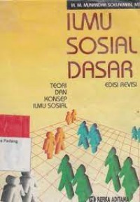 Image of Ilmu Sosial Dasar : Teori dan Konsep Ilmu Sosial