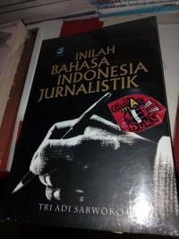 Image of Inilah Bahasa Indonesia Jurnalistik