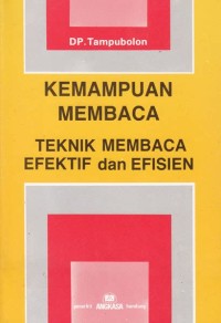Image of Kemampuan Membaca Teknik Membaca Efektif dan Efisien