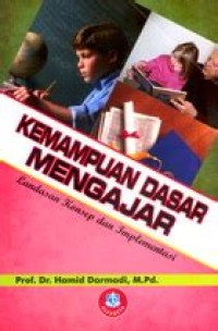 Image of Kemampuan Mengajar Landasan Konsep dan Implementasi