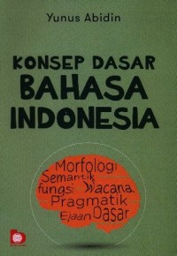 Image of Konsep Dasar Bahasa Indonesia