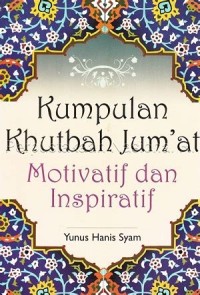Image of Kumpulan Khutbah Jum'at Motivatif dan Inspiratif