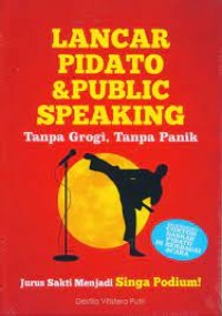 Image of Lancar Pidato dan Public Speaking Tanpa Grogi, Tanpa Panik