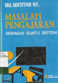 Image of Masalah Pengajaran Sebagai Suatu Sistem