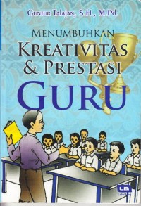 Image of Menumbuhkan Kreativitas & Prestasi Guru