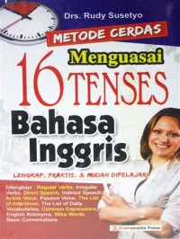 Image of Metode Cerdas Menguasai 16 Tenses Bahasa Inggris