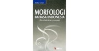 Image of Morfologi Bahasa Indonesia (Pendekatan Proses)