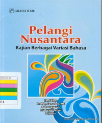 Image of Pelangi Nusantara ( kajian berbagai variasi bahasa)