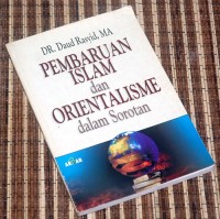 Image of Pembaharuan Islam dan Orientalisme dalam Sorotan