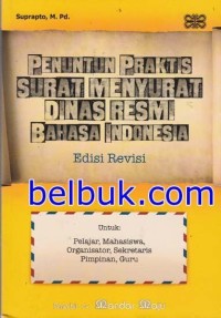 Image of Penuntun Praktis Surat Menyurat Dinas Resmi Bahasa Indonesia (edisi revisi)