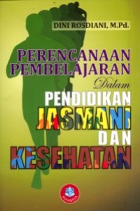 Image of Perencanaa Pembelajran Dalam Pendidikan Jasmani Dan Kesehatan