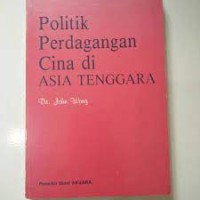 Image of Politik Perdagangan Cina si ASIA TENGGARA