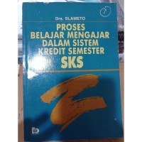 Image of Proses Belajar Mengajar Dalam Sistem Kredit Semester SKS