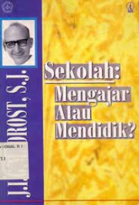 Image of Sekolah Mengajar atau Mendidik?