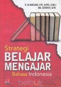 Image of Strategi Belajar Mengajar Bahasa Indonesia..