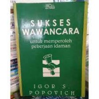 Image of Sukses Wawancara : untuk memperoleh pekerjaan idaman