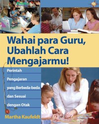 Image of Wahai Para Guru Ubahlah Cara Mengajarmu!